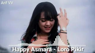 Download Happy asmara # loro pikir viral tik tok remix - dj MP3