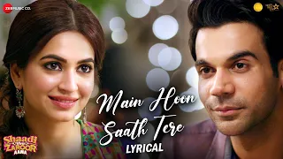 main hoon saath tere lyrical shaadi mein zaroor aana rajkummar rao kriti k arijit singh