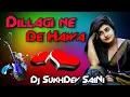 Download Lagu Dillagi Ne Di Hawa 🌹 Old Is Gold 🌹 Teri Meri Dosti 🌹 Dj Rupendra Style 🌹 Dj SukhDev SaiNi