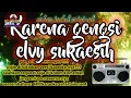 Download Lagu Karena gengsi _ @ElvySukaesihFamilyEMMIOFFICIAL