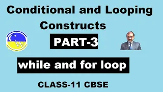CONDITIONAL AND LOOPING CONSTRUCTS IN PYTHON CLASS 11 PART-3 INFORMATICS PRACTICES COMPUTER SC