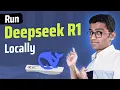 Run Deepseek R1 Locally