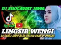 Lagu DJ SHOLAWAT JAWA - LINGSIR WENGI PALING ENAK DI DENGAR