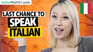 Last chance to start mastering Italian!
