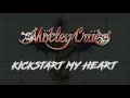 Mötley Crüe - Kickstart My Heart (Lyrics) Official Remaster