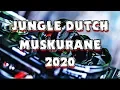 Download Lagu JUNGLE DUTCH MUSKURANE INDO 2020 || SPECIAL REQ BY: YANDI BOTAX