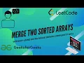 Merge sorted array in O 1 space Leetcode easy solution Java Code GFG