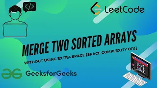 Merge sorted array in O 1 space Leetcode easy solution Java Code GFG