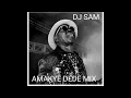 Download Lagu AMAKYE DEDE MIX 1 - DJ SAM