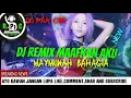 Download Lagu DJ REMIX MAAFKAN AKU||MAYMUNAH JATUH CINTA||MAYMUNAH BAHAGIA||BANGERS FVKY||2019||MANTAP SEKALE