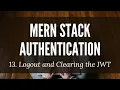 MERN Stack Authentication 13 Logout and Clearing the JWT