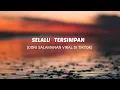 Download Lagu SELALU TERSIMPAN(FEAT.VALDY NYONK X ZINIDIN  ZIDAN)