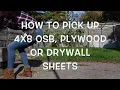 How to pick up 4x8 OSB Plywood or Drywall Wood shop carpenter quick tip do it yourself DIY