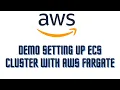 DEMO SETTING UP ECS CLUSTER WITH AWS FARGATE