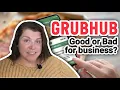 Grubhub for restaurants - Shocking revelations