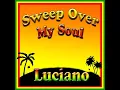 Sweep over My Soul