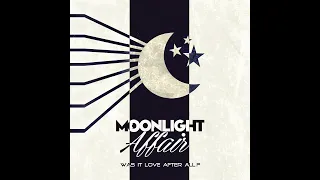 moonlight affair was it love after all official audio 