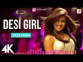 Desi Girl Song Desi Girl 2 0 Dostana movie song yo - yo