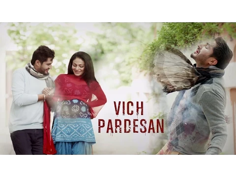 Download MP3 Vich Pardesan | Replay - Return Of Melody | Jassi Gill & Neeru Bajwa | Latest Punjabi Songs