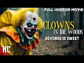 Clowns in the Woods Full Horror Clown Movie 2021 New Horror Movie English Horror