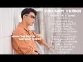 Download Lagu Những Ca Khúc Tự Sáng Tác \u0026 Tự Hát Của Cao Nam Thành - Cao Nam Thành Hay Nhất 2019
