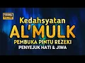 Download Lagu Bacaan Surah MULK Kerajaan yang paling menyentuh hati di dunia سورة الملك Terhindar Siksa Kubur
