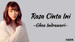 Download Ghea Indrawari - Rasa Cinta Ini | Lirik Lagu MP3