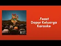 Download Lagu .Feast - Dapur Keluarga | karaoke