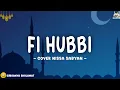 Download Lagu Nissa Sabyan - Fi Hubbi (Lirik Arab, Latin \u0026 Terjemahan)