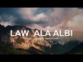Lagu Law `Ala Albi speed up