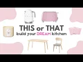 Download Lagu Build Your DREAM Kitchen | THIS or THAT 🍳🤍