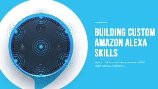 Alexa Skills Tutorial - How to Build Alexa Skills using AWS Lambda