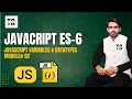Javascript variables and data types with examples in Hindi ES6 Latest 2025