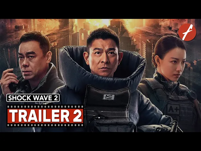 Shock Wave 2 (2020) 拆弹专家2 - Movie Trailer 2 - Far East Films