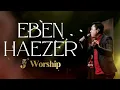 Download Lagu EBEN HAEZER - J'Worship (Live Session)
