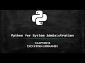 Python for System Administration - Executing commands