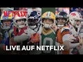 Die NFL auf Netflix 2026 LIVE auf Netflix