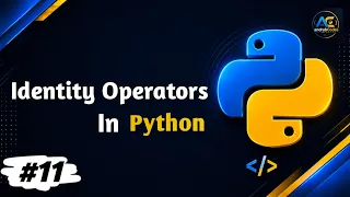 Identity Operators in Python Explained is vs is not Python Complete Course