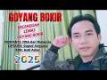 Lagu ALBUM TERBARU GOYANG BOKIR - FIKA | CIPTAAN DAPUD ANGGARA | ARR ASDI ASKAR 2025