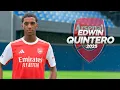 Edwin Quintero - Welcome Arsenal - 2025ᴴᴰ