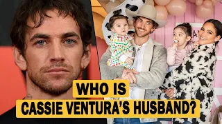 Who Is Alex Fine Cassie Ventura s Husband 2025 Update