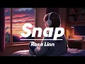 Download Lagu Snap - Rosa Linn(Lyrics) slowed \u0026 reverb