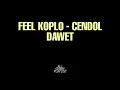 Feel koplo - Cendol Dawet