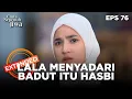 Lagu Lala Menyadari Kalau Badut Tersebut Adalah Hasbi - CINTA SEPENUH JIWA | EPS. 76 EXTENDED VERSION