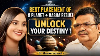 Best Planet Placements in Kundali : Destiny, Wealth, Relationships & Career । Dr. Shanker Adawal