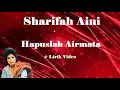 Download Lagu Sharifah Aini ~Hapuslah Airmata ~Lirik