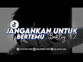 Download Lagu DJ JANGANKAN UNTUK BERTEMU X LEAD KRONCO PROTOL FULL BASS REMIX 2025
