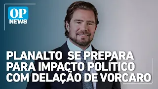 Planalto e Congresso se preparam para impacto político com delação de Vorcaro | OP NEWS