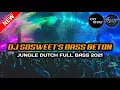 Download Lagu BASS BETON || DJ SOSWEET`S JUNGLE DUTCH FULL BASS 2021 [ KIKY REZKY x DJ TOMY ]