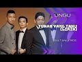 TUHAN YANG TAHU LIRIK   UNGU